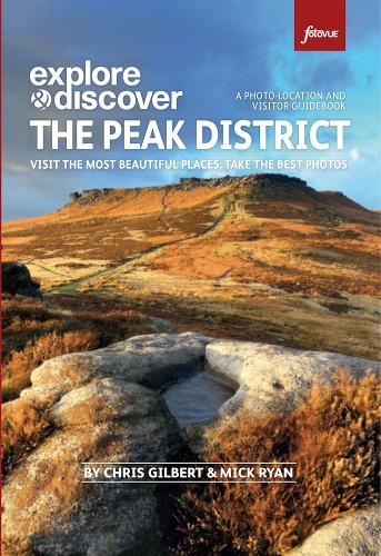 Паперова книга «Photographing the Peak District: The Most Beautiful Places to Visit», авторів Кріс Гілберт, Мік Райан - фото №1