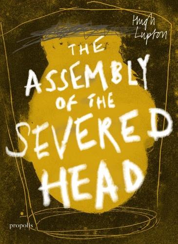 Бумажная книга «The Assembly of the Severed Head: A Novel of the Mabinogi», автор Хью Люптон - фото №1