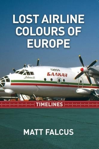 Паперова книга «Lost Airline Colours of Europe Timelines», автор Метт Фалькус - фото №1
