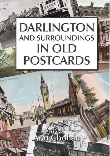 Паперова книга «Darlington and Surroundings in Old Postcards», автор Араф Чохан - фото №1