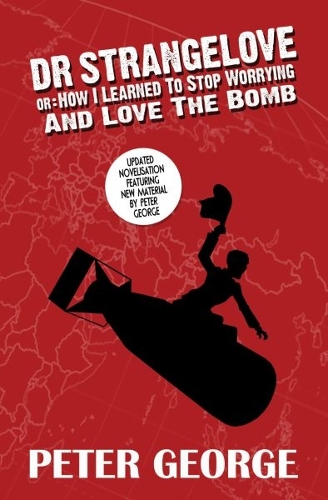 Бумажная книга «Dr Strangelove Or: How I Learned to Stop Worrying and Love the Bomb», автор Питер Джордж - фото №1