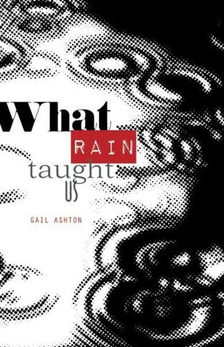 Бумажная книга «What Rain Taught Us», автор Гейл Эштон - фото №1