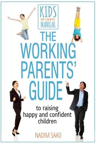 Бумажная книга «The Working Parents' Guide to Raising Happy and Confident Children», автор Надим Саад - фото №1