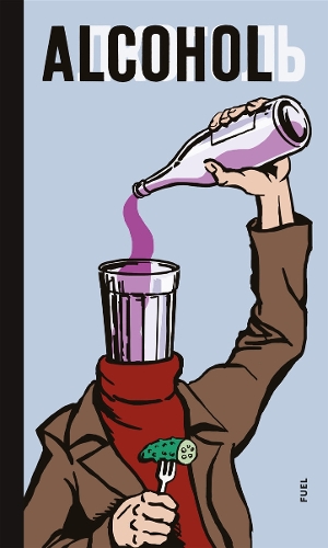 Паперова книга «Alcohol: Soviet Anti-Alcohol Posters», авторів Олексій Плуцер-Сарно, Деймон Мюррей, FUEL, Стівен Соррелл - фото №1