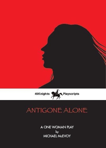 Бумажная книга «Antigone Alone: A Play For One Woman», автор Майкл МакЭвой - фото №1
