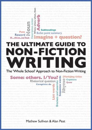 Паперова книга «The Ultimate Guide to Non-Fiction Writing: The 'Whole-School' Approach to Non-Fiction Writing», авторів Алан Піт, Метью Салліван - фото №1