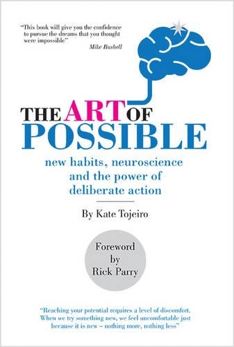 Бумажная книга «The Art of Possible: New Habits, Neuroscience and the Power of Deliberate Action», автор Кейт Тожейро - фото №1