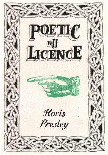 Паперова книга «Poetic Off Licence», автор Ховіс Преслі - фото №1