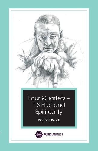 Паперова книга «Four Quartets - T S Eliot and Spirituality», автор Річард Брок - фото №1