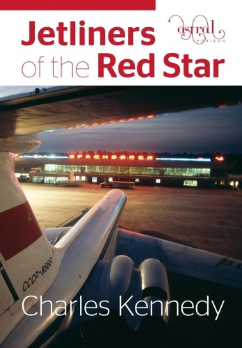 Паперова книга «Jetliners of the Red Star», автор Чарльз Кеннеді - фото №1
