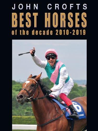 Бумажная книга «Best horses of the decade 2010-2019», автор Джон Крофтс - фото №1