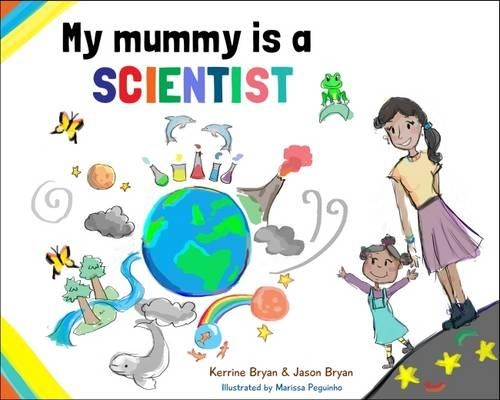 Паперова книга «My Mummy is a Scientist», авторів Джейсон Брайан, Керрін Брайан - фото №1