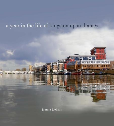 Бумажная книга «A Year in the Life of Kingston Upon Thames», автор Джоанна Джексон - фото №1