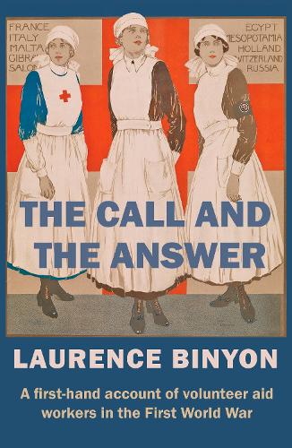 Бумажная книга «The Call and the Answer: A First-Hand Account of Volunteer Aid Workers in the First World War», автор Лоренс Биньон - фото №1