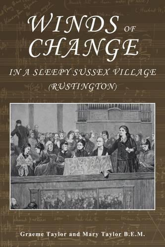 Бумажная книга «Winds of Change in a Sleepy Sussex Village: Rustington», авторов Грэм Тейлор, Мэри Тейлор - фото №1