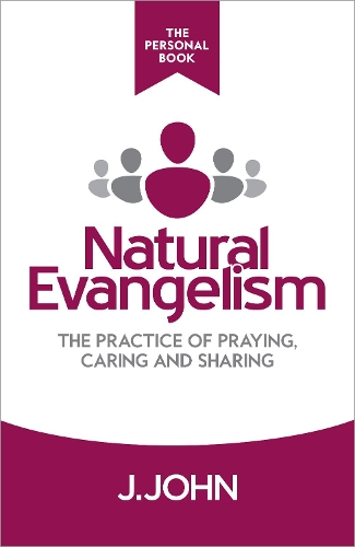 Бумажная книга «Natural Evangelism The Personal Book: The Practice of Praying, Caring and Sharing», автор Дж. Джон - фото №1