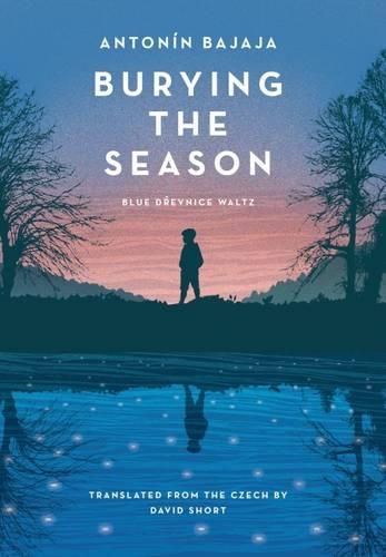 Бумажная книга «Burying the Season: Blue Drevnice Waltz», автор Антонин Баджаджа - фото №1