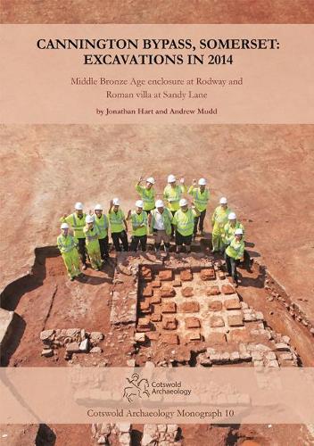 Паперова книга «Cannington Bypass, Somerset: Excavations in 2014: Middle Bronze Age Enclosure at Rodway and Roman Villa at Sandy Lane», авторів Ендрю Мадд, Джонатан Гарт - фото №1