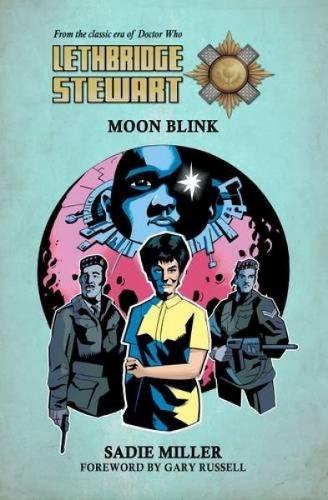 Бумажная книга «Lethbridge-Stewart: Moon Blink», автор Сэди Миллер - фото №1