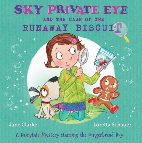 Бумажная книга «Sky Private Eye and the Case of the Runaway Biscuit: A Fairytale Mystery Starring the Gingerbread Boy», автор Джейн Кларк - фото №1