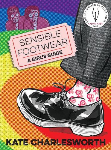 Бумажная книга «Sensible Footwear: A Girl's Guide: A graphic guide to lesbian and queer history 1950-2020», автор Кейт Чарльзворт - фото №1