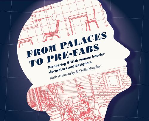 Бумажная книга «From Palaces to Pre-fabs: Pioneering Women Interior Decorators and Designers», авторов Рут Артмонски, Стелла Харпли - фото №1