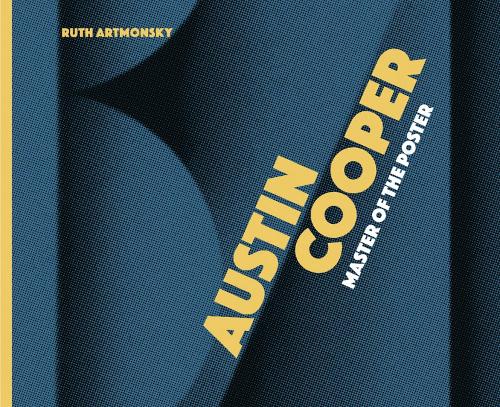 Паперова книга «Austin Cooper, Master of the Poster», автор Рут Артмонскі - фото №1