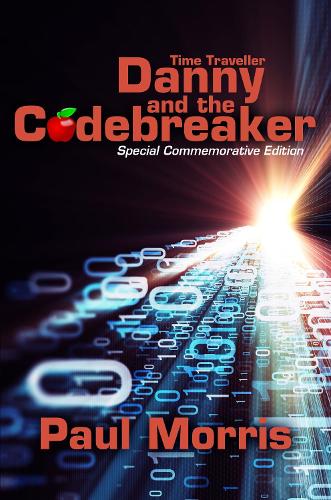 Бумажная книга «Time Traveller Danny and the Codebreaker: Special Commemorative Edition», автор Пол Моррис - фото №1