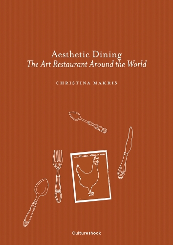 Бумажная книга «Aesthetic Dining: The Art Restaurant Around the World», автор Кристина Макрис - фото №1