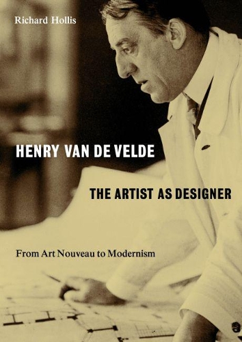 Бумажная книга «Henry van de Velde: The Artist as Designer: From Art Nouveau to Modernism», автор Ричард Холлис - фото №1