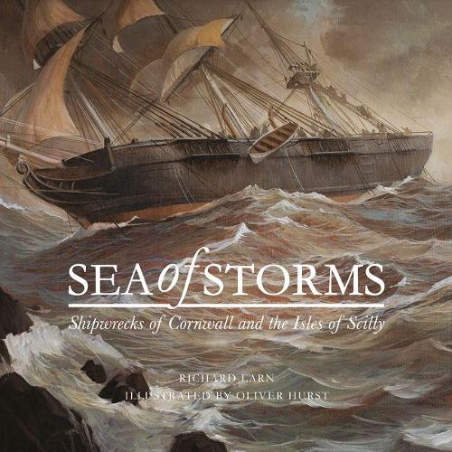 Бумажная книга «Sea of Storms: Shipwrecks of Cornwall and the Isles of Scilly», автор Ричард Ларн - фото №1