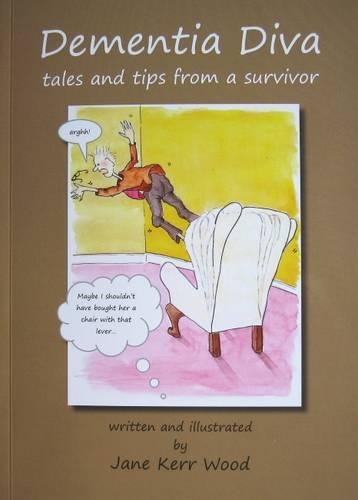 Бумажная книга «Dementia Diva: Tales and Tips from a Survivor», автор Джейн Керр Вуд - фото №1
