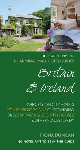 Бумажная книга «Charming Small Hotel Guides Britain & Ireland 18th Edition», автор Фиона Дункан - фото №1