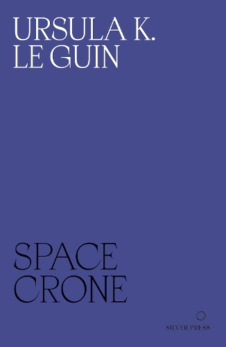 Паперова книга «Space Crone», автор Урсула Ле Гуїн - фото №1