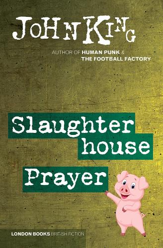 Бумажная книга «Slaughterhouse Prayer», автор Джон Кинг - фото №1