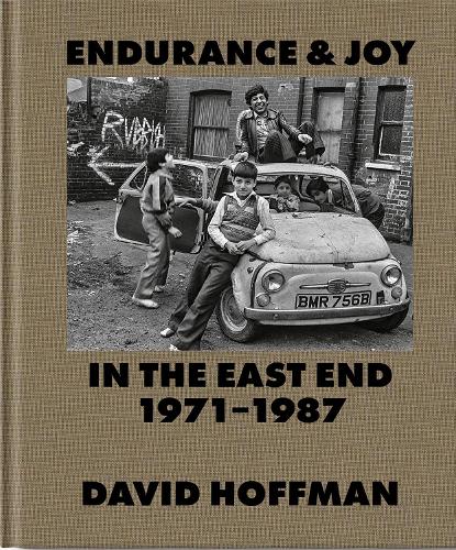 Бумажная книга «Endurance & Joy in the East End 1971-87», автор Дэвид Хоффман - фото №1