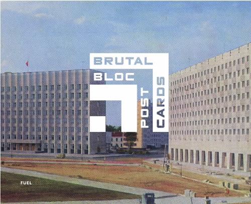 Паперова книга «Brutal Bloc Postcards: Soviet era postcards from the Eastern Bloc», авторів Деймон Мюррей, FUEL, Стівен Соррелл - фото №1
