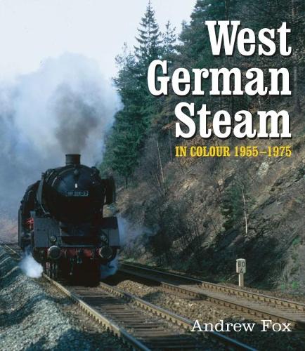 Паперова книга «West German Steam in Colour 1955-1975», автор Ендрю Фокс - фото №1