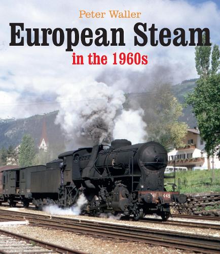 Бумажная книга «European Steam in the 1960s», автор Питер Уоллер - фото №1