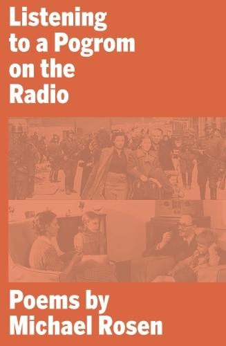 Бумажная книга «Listening to a Pogrom on the Radio», автор Майкл Розен - фото №1