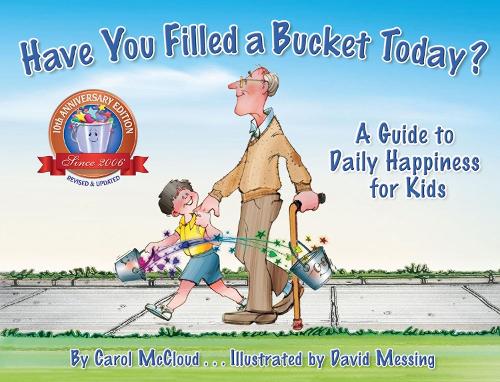 Бумажная книга «Have You Filled a Bucket Today?: A Guide to Daily Happiness for Kids: 10th Anniversary Edition», автор Кэрол Макклауд - фото №1