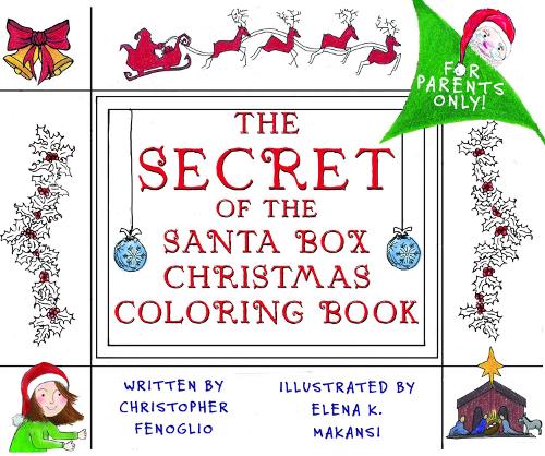 Бумажная книга «The Secret of the Santa Box Christmas Coloring Book», авторов Кристофер Феноглио, Елена Маканси - фото №1