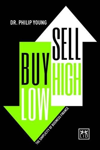 Бумажная книга «Buy Low, Sell High: The Simplicity of Business Finance», автор Филип Янг - фото №1