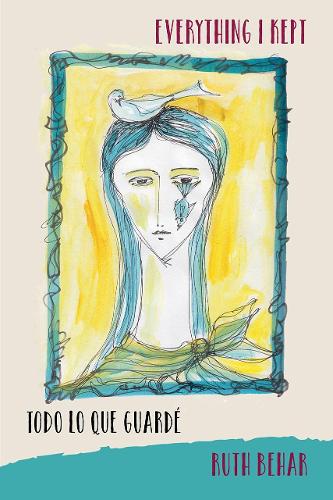 Паперова книга «Everything I Kept – Todo Lo Que Guardé», авторів Роландо Естевес, Рут Бехар - фото №1