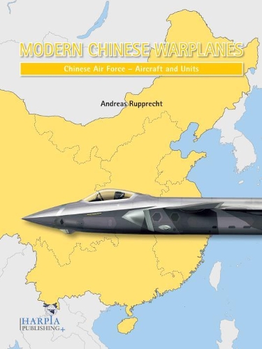 Бумажная книга «Modern Chinese Warplanes: Chinese Air Force - Aircraft and Units», автор Андреас Руппрехт - фото №1