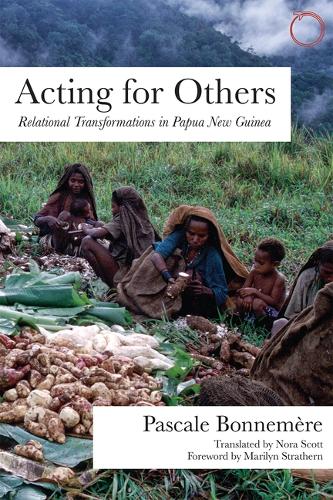 Паперова книга «Acting for Others – Relational Transformations in Papua New Guinea», авторів Нора Скотт, Паскаль Боннемер - фото №1