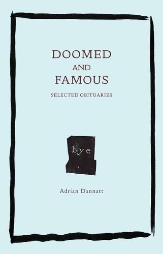 Бумажная книга «Doomed and Famous: Selected Obituaries», автор Адриан Даннатт - фото №1