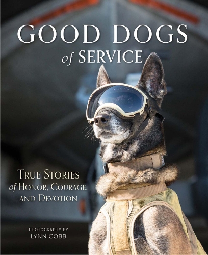 Бумажная книга «Good Dogs of Service: True Stories of Honor, Courage, and Devotion», автор Линн Кобб - фото №1