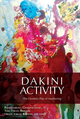 Бумажная книга «Dakini Activity: The Dynamic Play of Awakening», автор Чокгьюр Лингпа - фото №1
