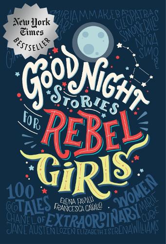Бумажная книга «Good Night Stories for Rebel Girls: 100 Tales of Extraordinary Women», авторов Элена Фавилли, Франческа Кавалло - фото №1